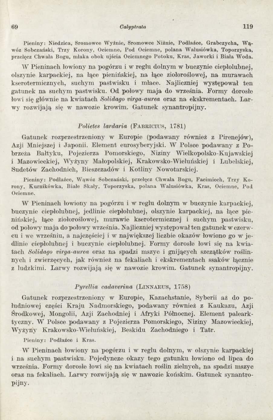 69 Calyptrata 119 Pieniny: Niedzica, Sromowce W yżnie, Sromowce Niżnie, Podłaźce, Grabczycha, W ą wóz Sobczański, Trzy Korony, Ociemne, Pod Ociemne, polana Walusiówka, Toporzyska, przełęcz Chwała