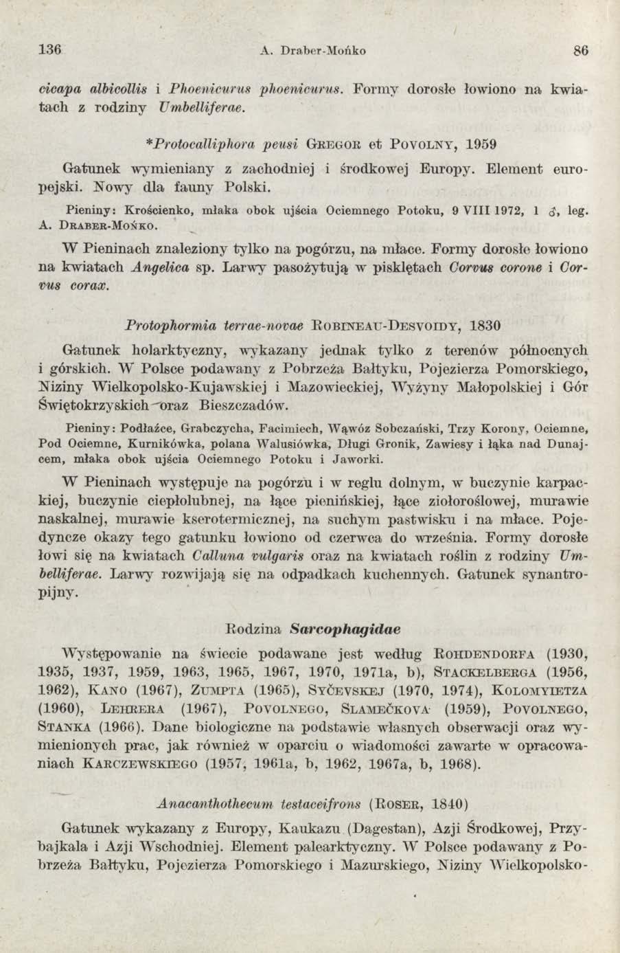 136 A. Draber-Mońko 86 cieapa albicollis i Phoenicurus phoenicurus. F orm y dorosło łowiono n a kw iatac h z rodziny TJmbelliferae.