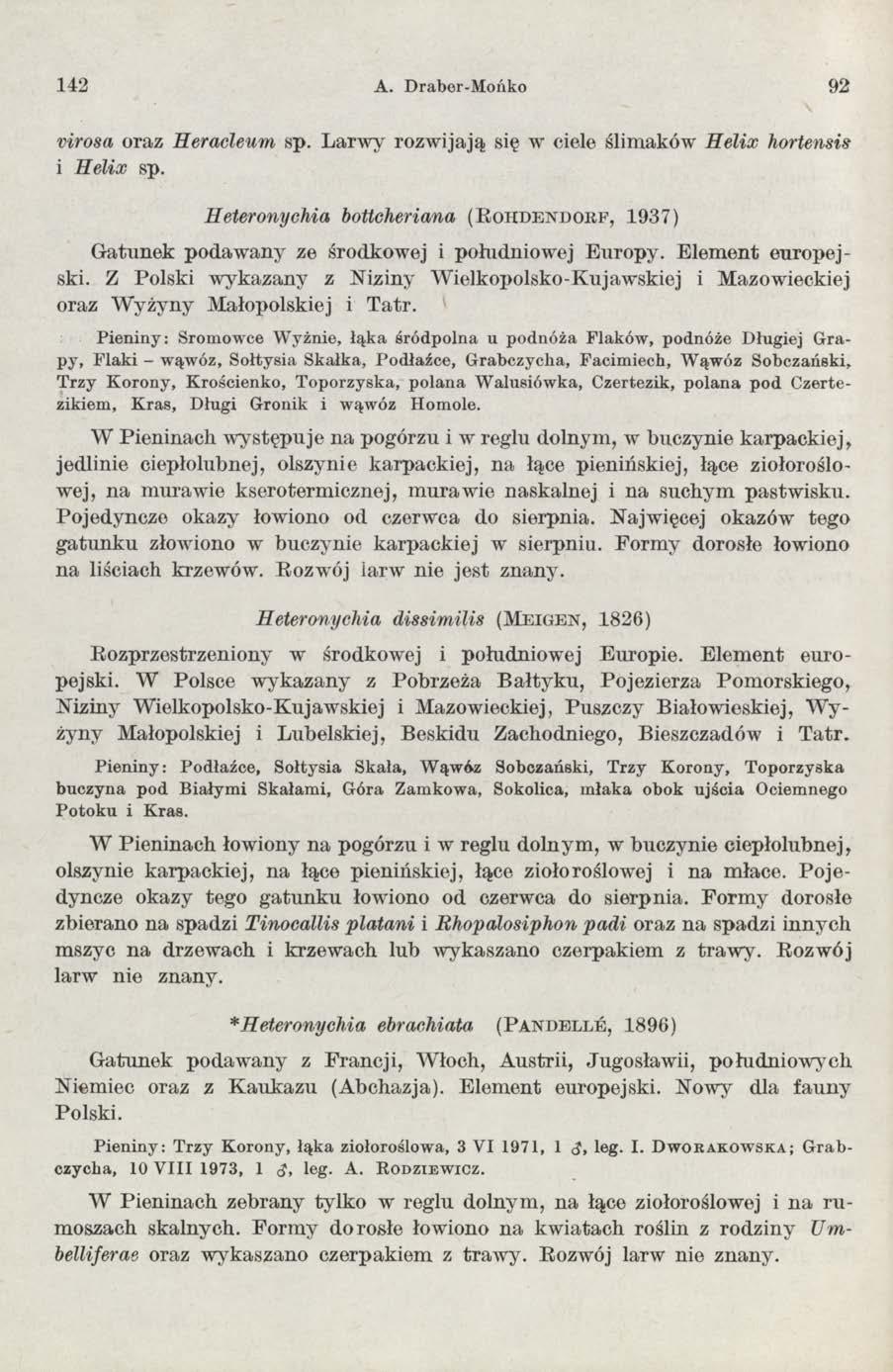 142 A. Drabor-Mońko 92 virosa oraz Heracleum sp. Larw y rozw ijają się w ciele ślimaków H elix hortensis i H elix sp.