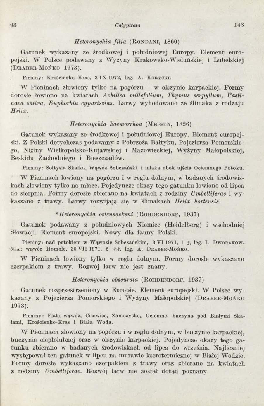 93 Calyptrata 1 43 Heter onychia filia (R o n d a n i, 1860) G atunek w ykazany ze środkowej i południow ej E uropy. E lem ent eu ro pejski.