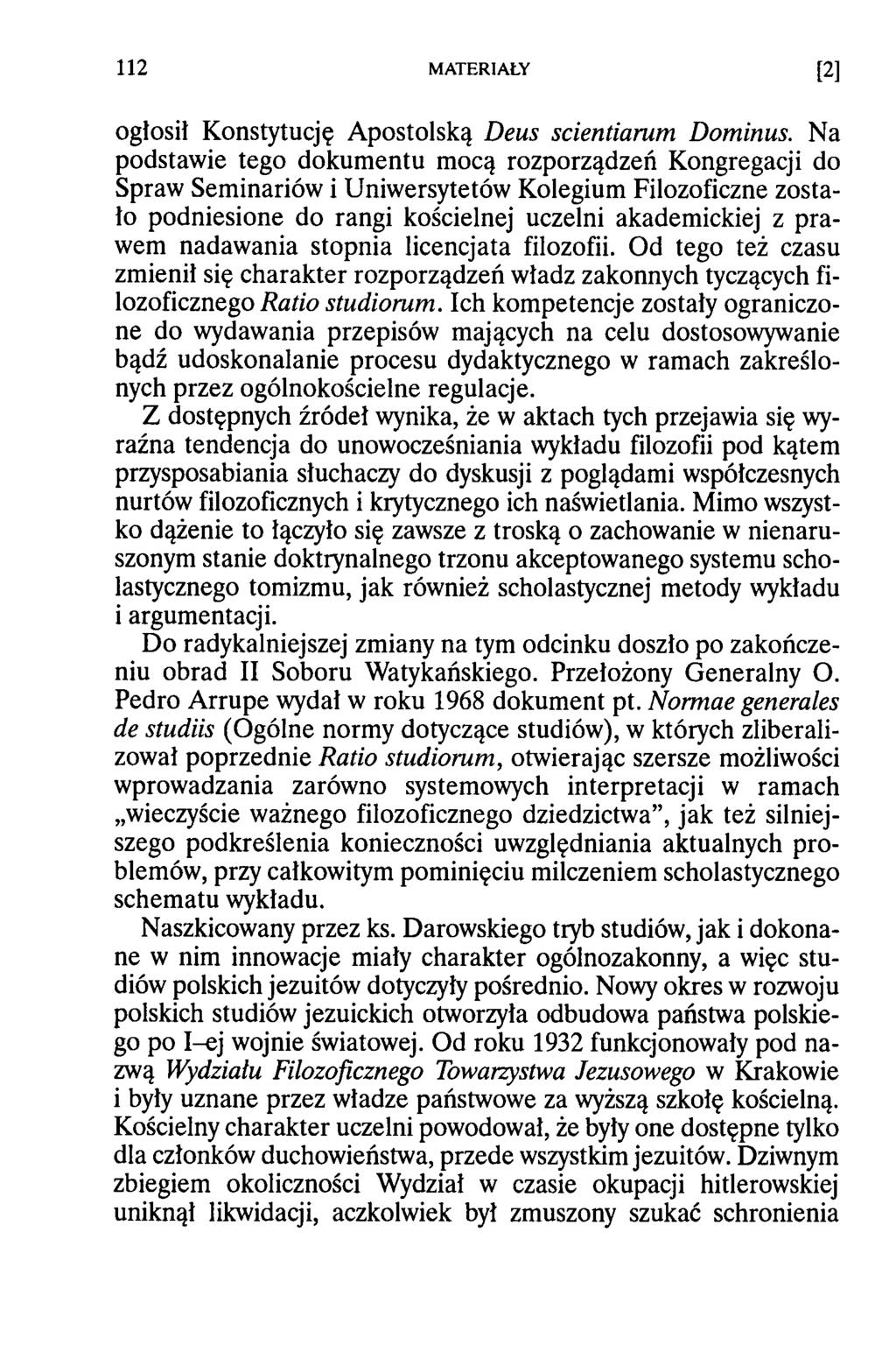 ogłosił Konstytucję Apostolską Deus scientiarum Dominus.