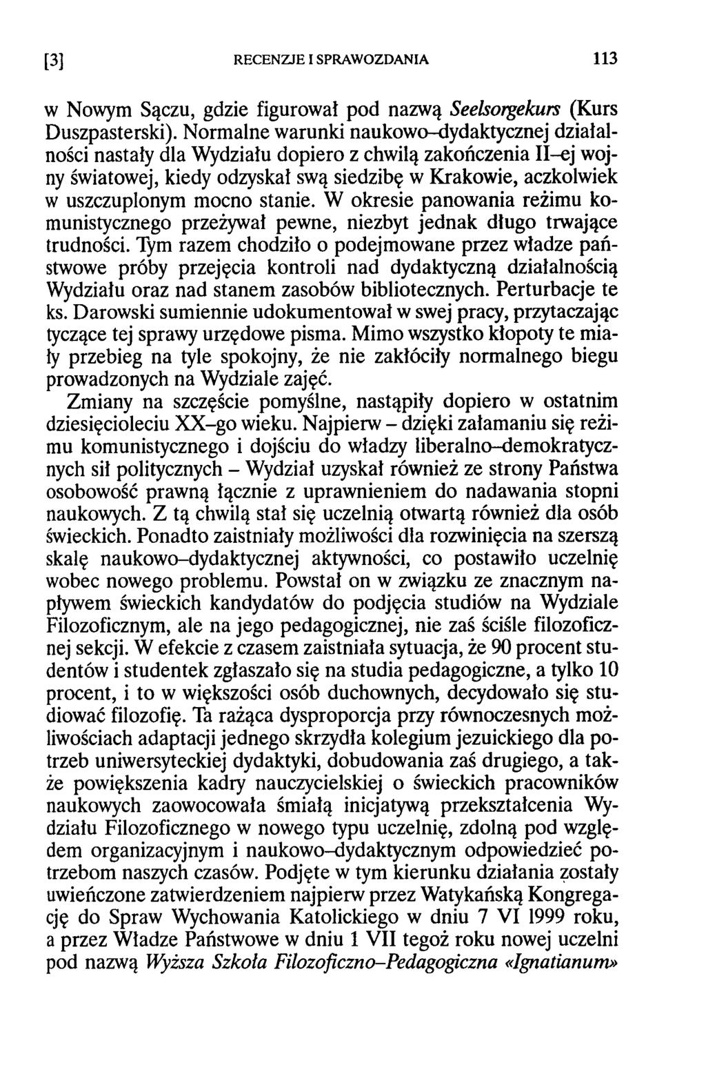 w Nowym Sączu, gdzie figurował pod nazwą Seelsorgekurs (Kurs Duszpasterski).
