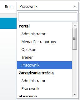 Informacje ogólne Rysunek 3 Zmiana roli zalogowanego użytkownika Z powodu różnic w prawach dostępu i obowiązków konieczne jest przełączanie się pomiędzy rolami.