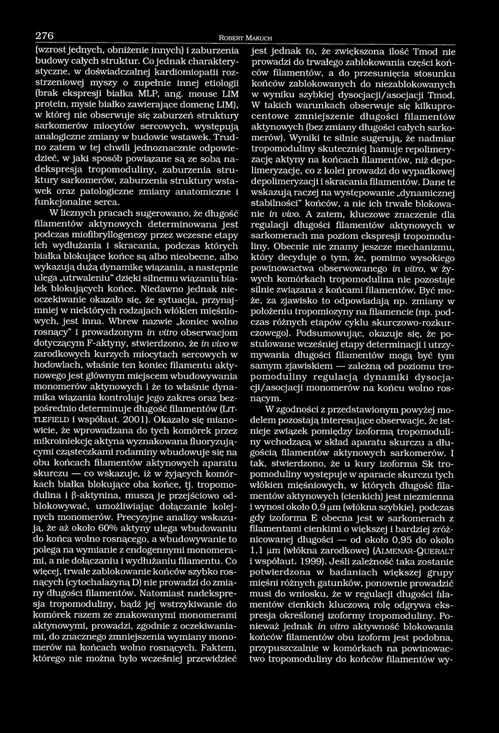 mouse LIM protein, mysie białko zawierające domenę LIM), w której nie obserwuje się zaburzeń struktury sarkomerów miocytów sercowych, występują analogiczne zmiany w budowie wstawek.