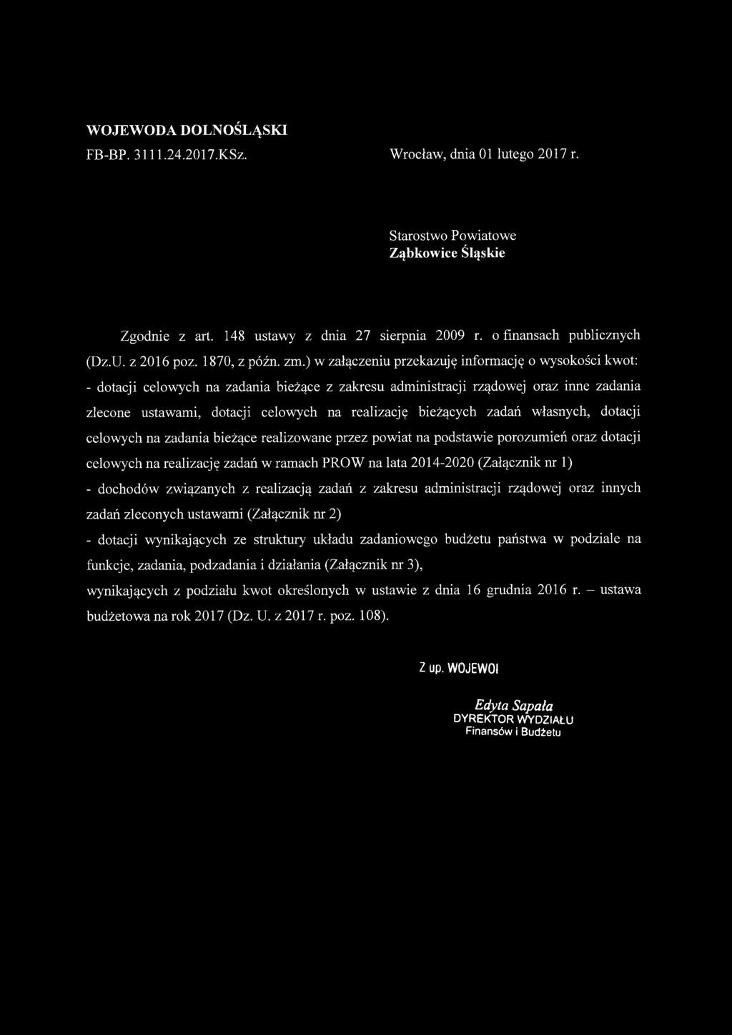 ) w załączeniu przekazuję inform ację o wysokości kwot: - dotacji celowych na zadania bieżące z zakresu administracji rządowej oraz inne zadania zlecone ustawami, dotacji celowych na realizację