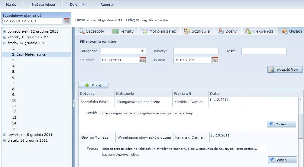 Praca z Modułem lekcyjnym Rysunek 17. Lista uwag uczniów. Wpisane uwagi są widoczne w Module lekcyjnym, programie Dziennik lekcyjny Optivum oraz na Witrynie dla rodziców / ucznia.