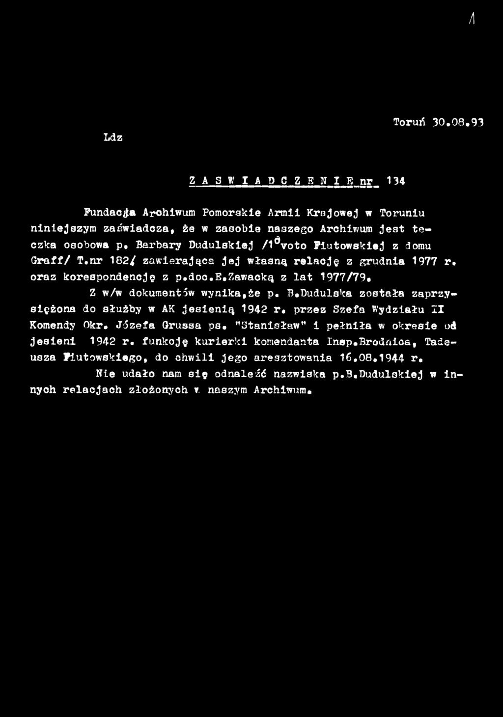 Z a w a c k ą z lat 1977/79* Z w/w d o k u mentów w y n i k a, ż e p.