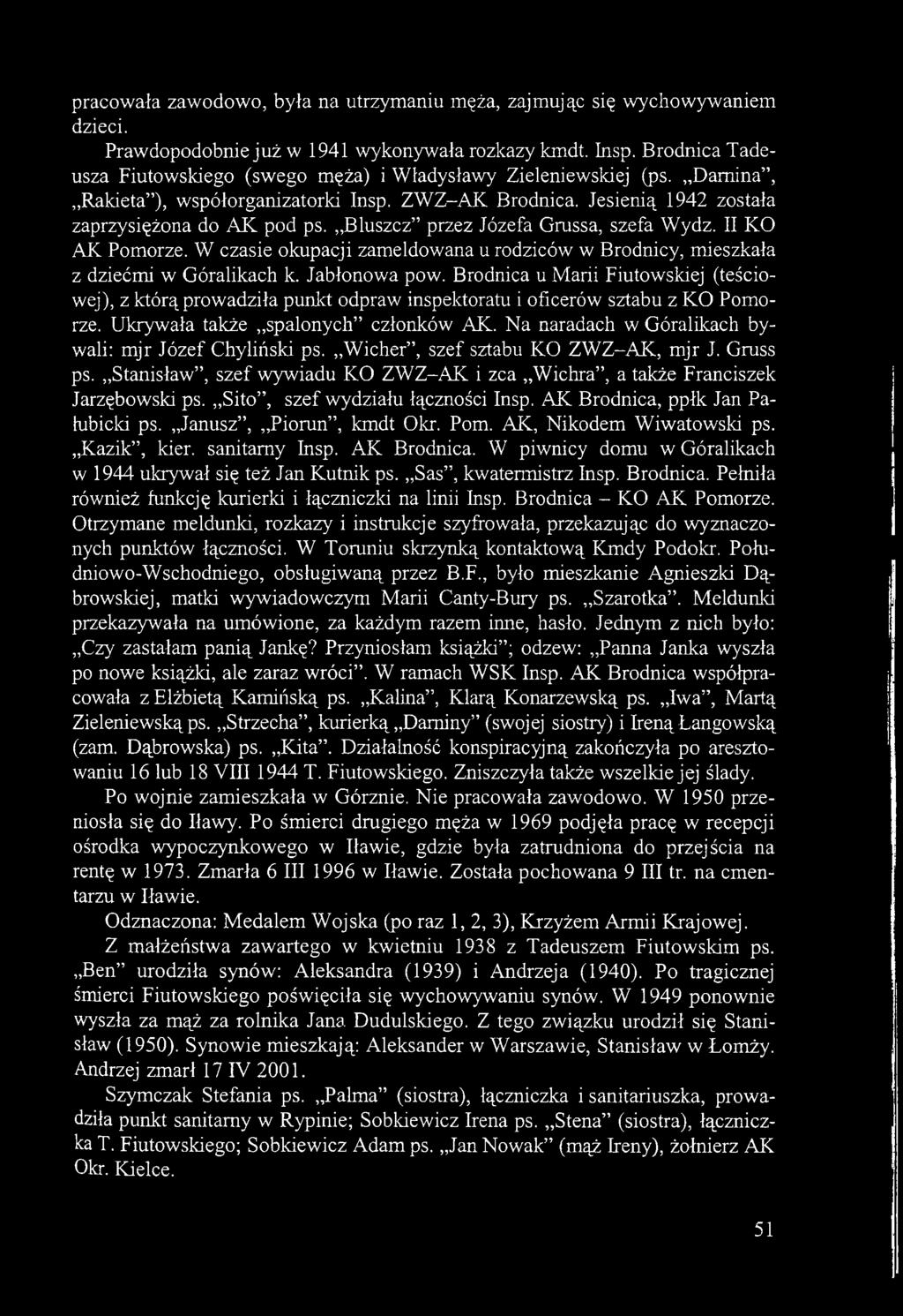Na naradach w Góralikach bywali: mjr Józef Chyliński ps. Wicher, szef sztabu KO ZWZ-AK, mjr J. Grass ps. Stanisław, szef wywiadu KO ZWZ-AK i zca Wichra, a także Franciszek Jarzębowski ps.