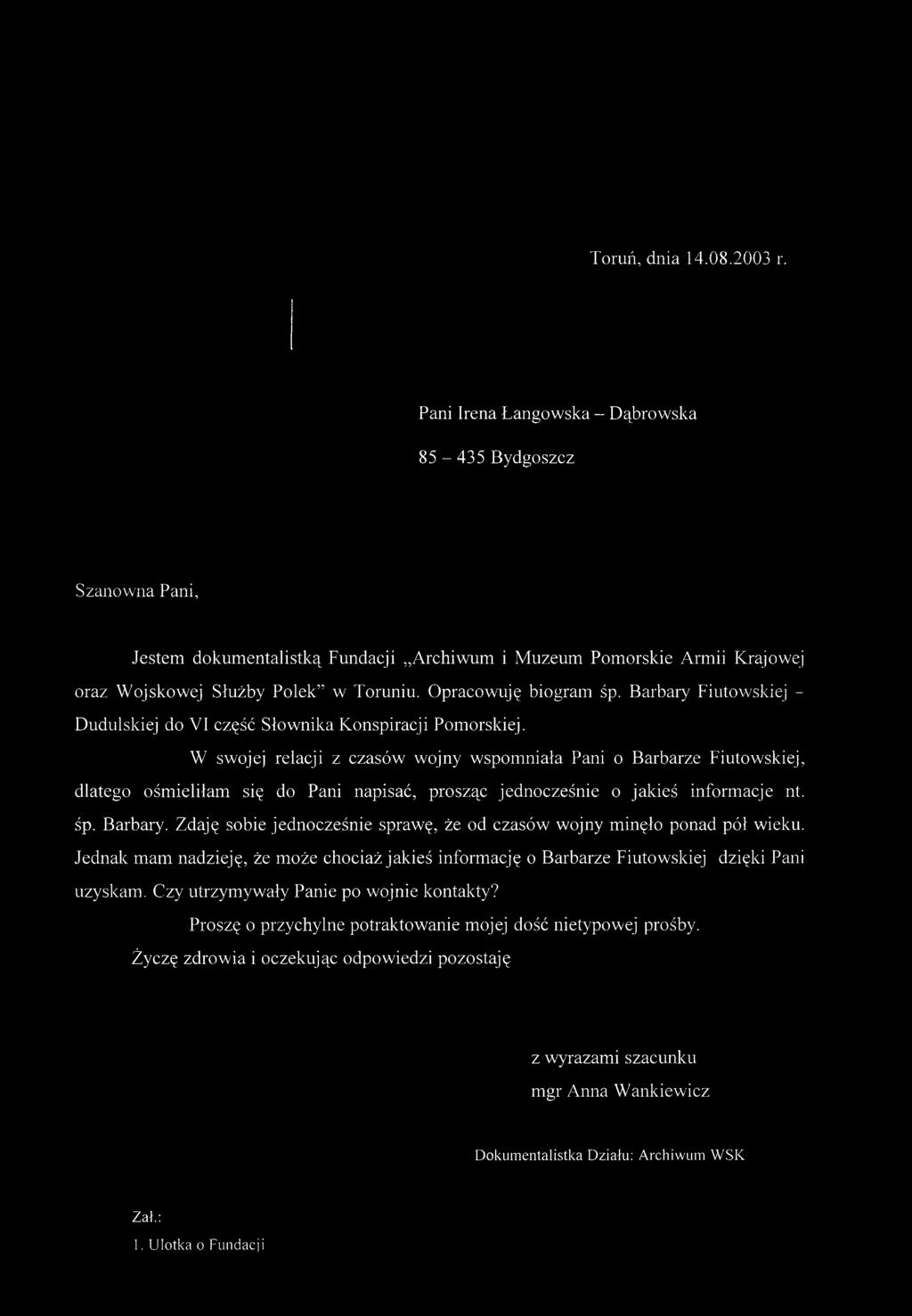 acje nt. śp. Barbary. Zdaję sobie jednocześnie sprawę, że od czasów wojny m inęło ponad pół wieku.