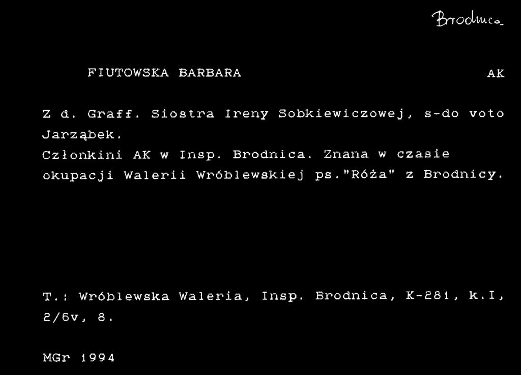 Znana w czasie okupacji Walerii Wróblewskiej