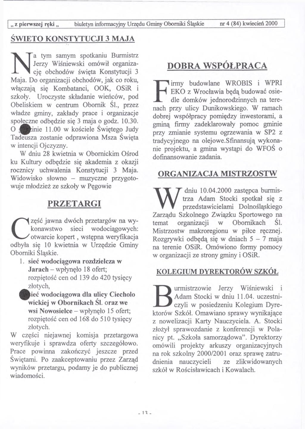 z pierwszej ręki biuletyn informacyjny Urzędu Gminy Oborniki Śląskie nr 4 (84) kwiecień 2000 ŚWIETO KONSTYTUCJI 3 MAJA Na tym samym spotkaniu Burmistrz Jerzy Wiśniewski omówił organizację obchodów