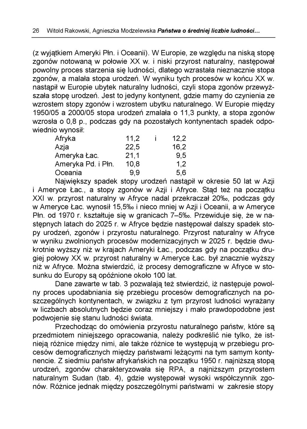 Witold Rakowski, Agnieszka Modzelewska Państwa Ż średniej liczbie ludności...26 (z wyjątkiem Ameryki Płn. i Oceanii). W Europie, ze względu na niską stopę zgonów notowaną w połowie XX w.