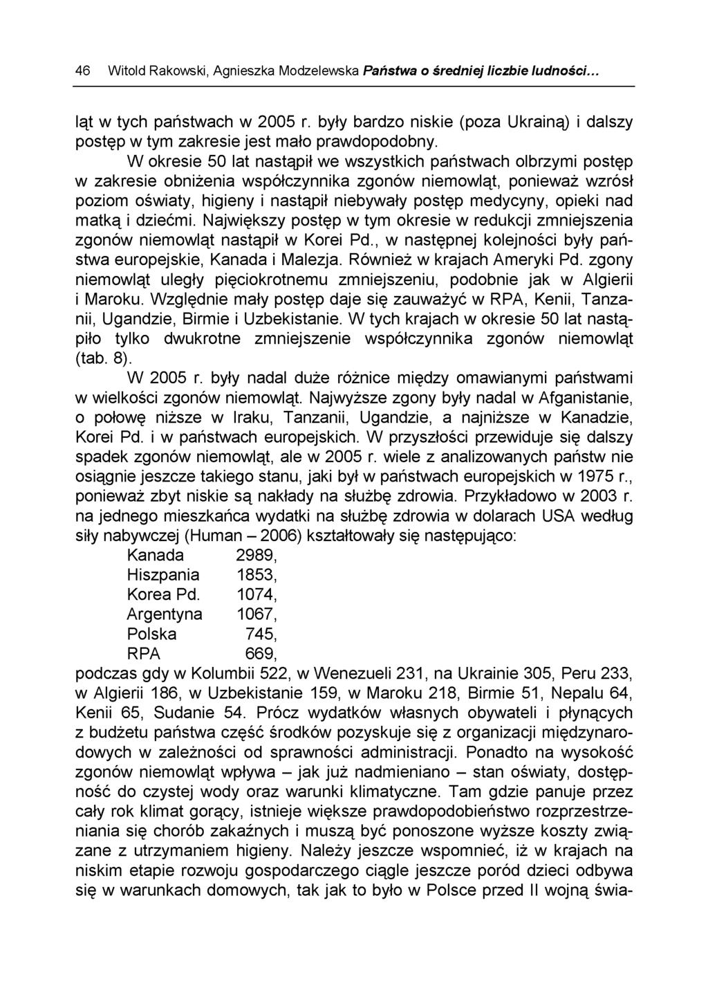 Witold Rakowski, Agnieszka Modzelewska Państwa Ż średniej liczbie ludności...46 ląt w tych państwach w 2005 r. były bardzo niskie (poza Ukrainą) i dalszy postęp w tym zakresie jest mało prawdopodobny.
