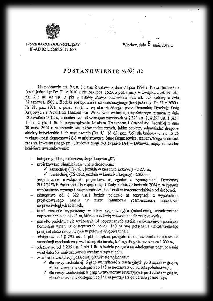 Tunel drogowy TS26 - odstępstwo od warunków technicznych dla tunelu TS26 uzyskano odstępstwo od warunków technicznych w zakresie m.in. ww. 295.