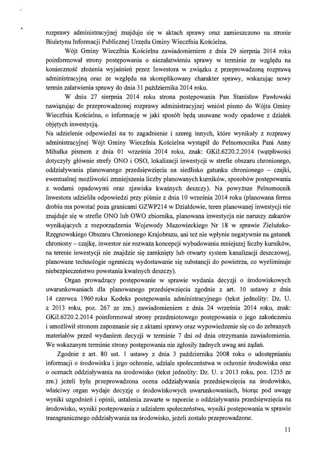 rozprawy administracyjnej znajduje siy w aktach sprawy oraz zamieszczono na stronie Biuletynu Informacji Publicznej Urzydu Gminy Wieczfnia Koscielna.