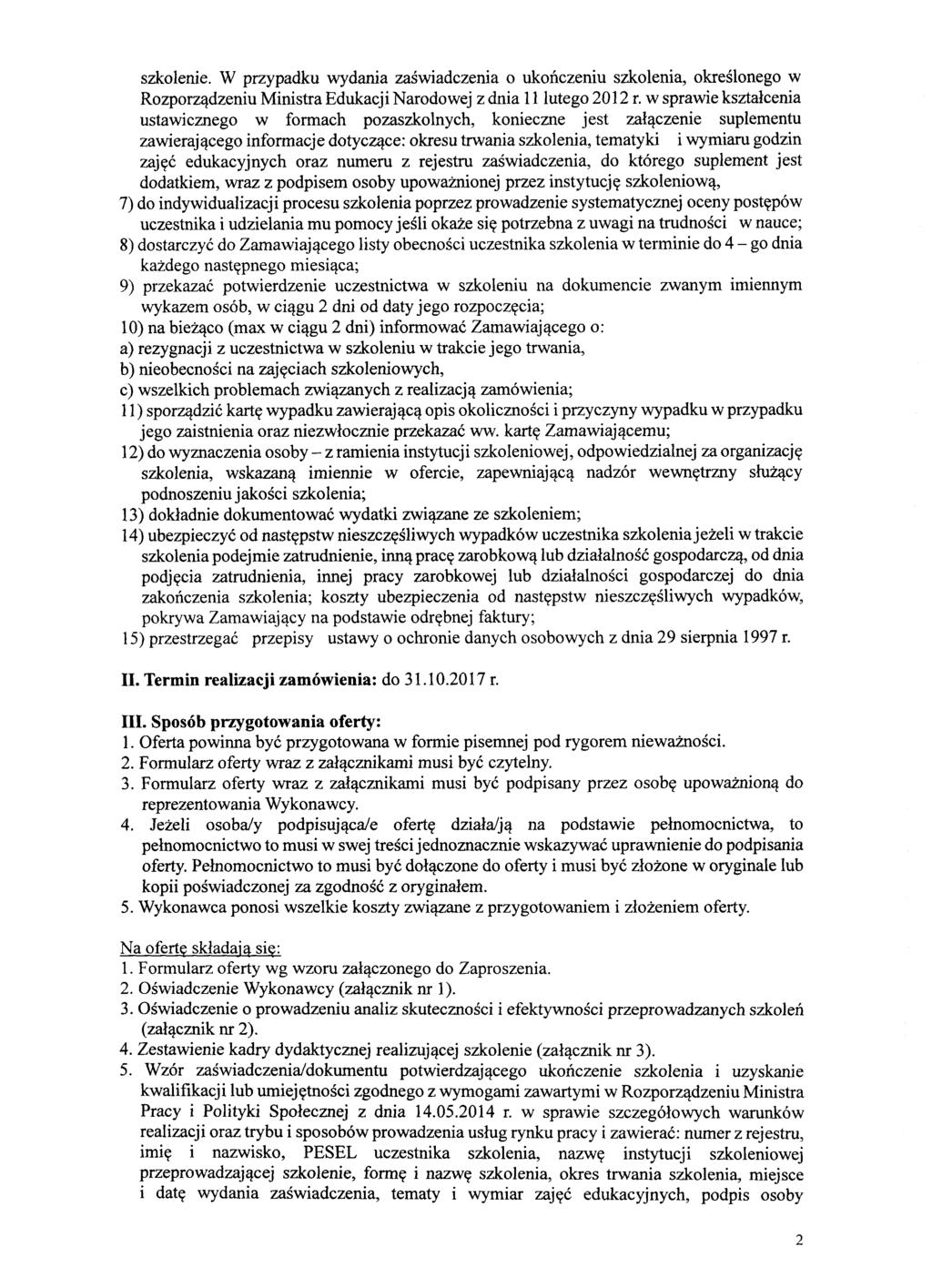 szkolenie. W przypadku wydania zaświadczenia o ukończeniu szkolenia, określonego w Rozporządzeniu Ministra Edukacji Narodowej z dnia 11 lutego 2012 r.