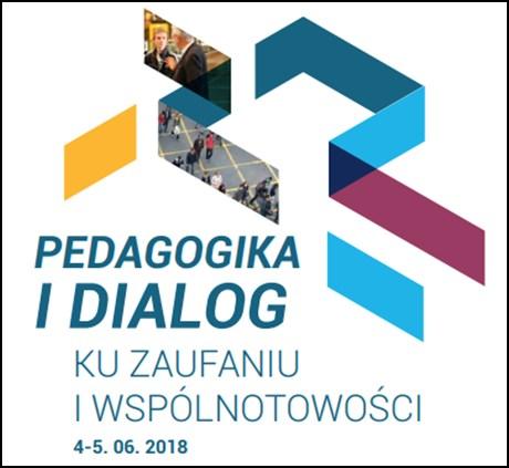 ZAPROSZENIA KONFERENCJE KRAJOWE Zaproszenie na konferencję Pedagogika i dialog.