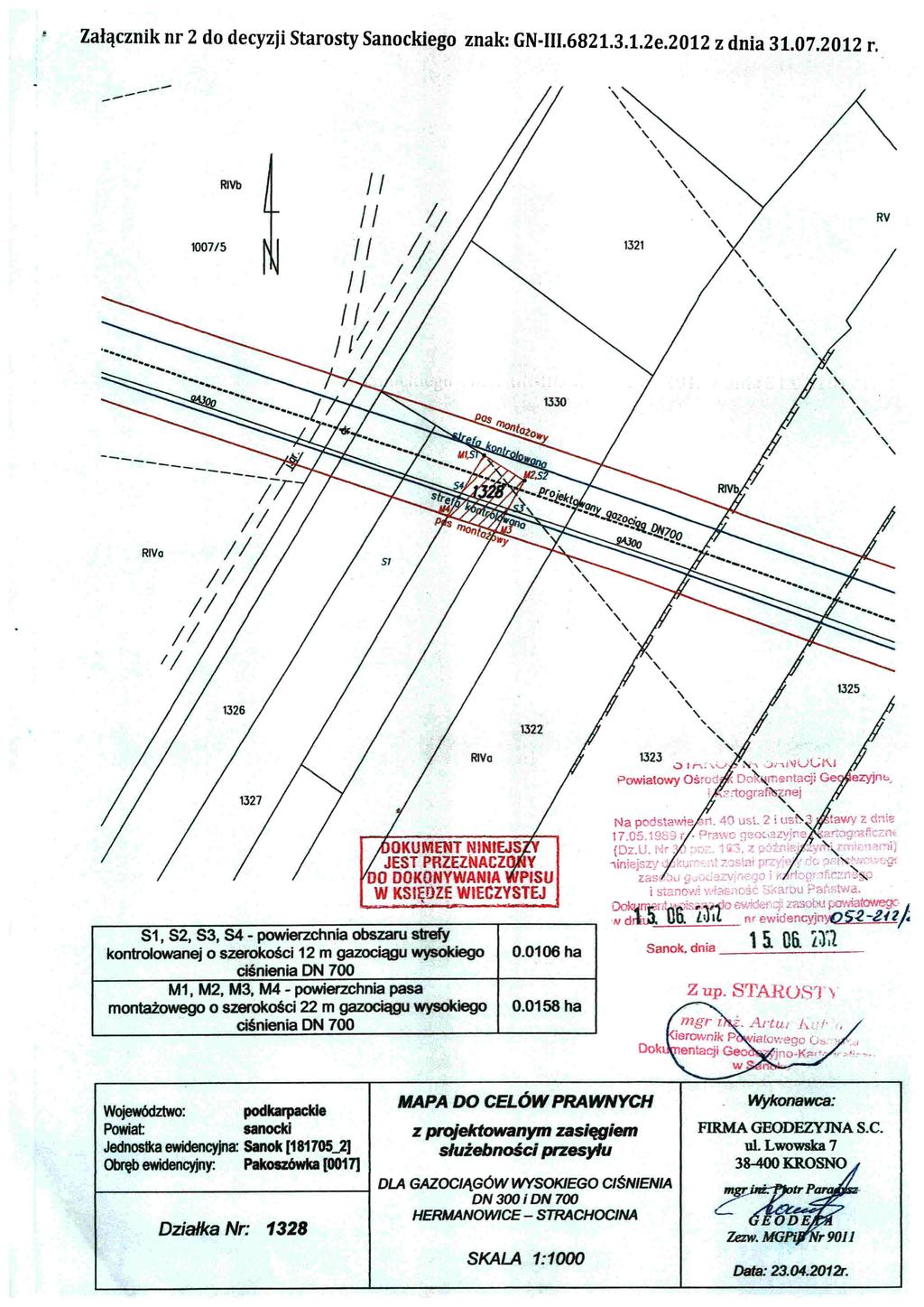 Załącznik nr 2 do decyzji Starosty Sanockiego znak: GN-m.6821.3.1.2e.2012 z dnia 31.07.2012 r. ------ RIVb RV ------- 1007/5 \.