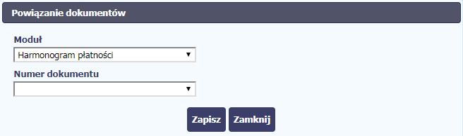 dla których nie ma załącznika. Zakończ wybór przez funkcję Wybierz. W przypadku wyboru Harmonogram płatności, możesz powiązać plik z wybranym harmonogramem płatności w Twoim projekcie.