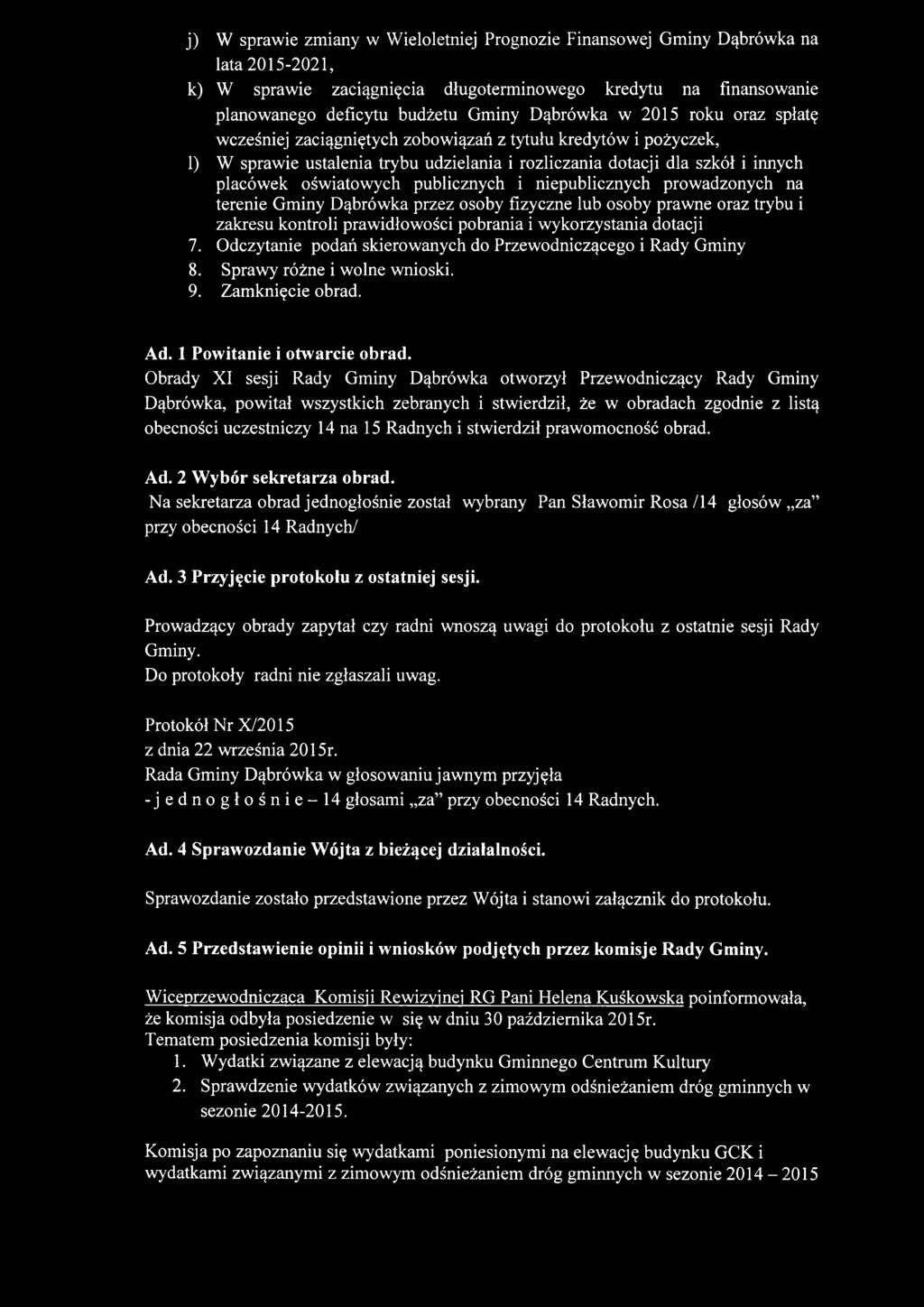 publicznych i niepublicznych prowadzonych na terenie Gminy Dąbrówka przez osoby fizyczne lub osoby prawne oraz trybu i zakresu kontroli prawidłowości pobrania i wykorzystania dotacji 7.