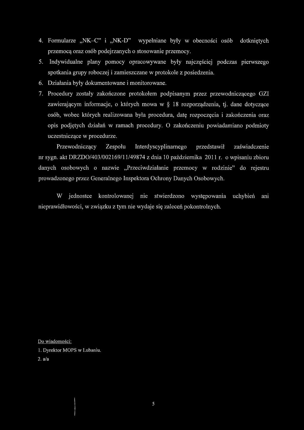 Procedury zostały zakończone protokołem podpisanym przez przewodniczącego GZI zawierającym informacje, o których mowa w 18 rozporządzenia, tj.