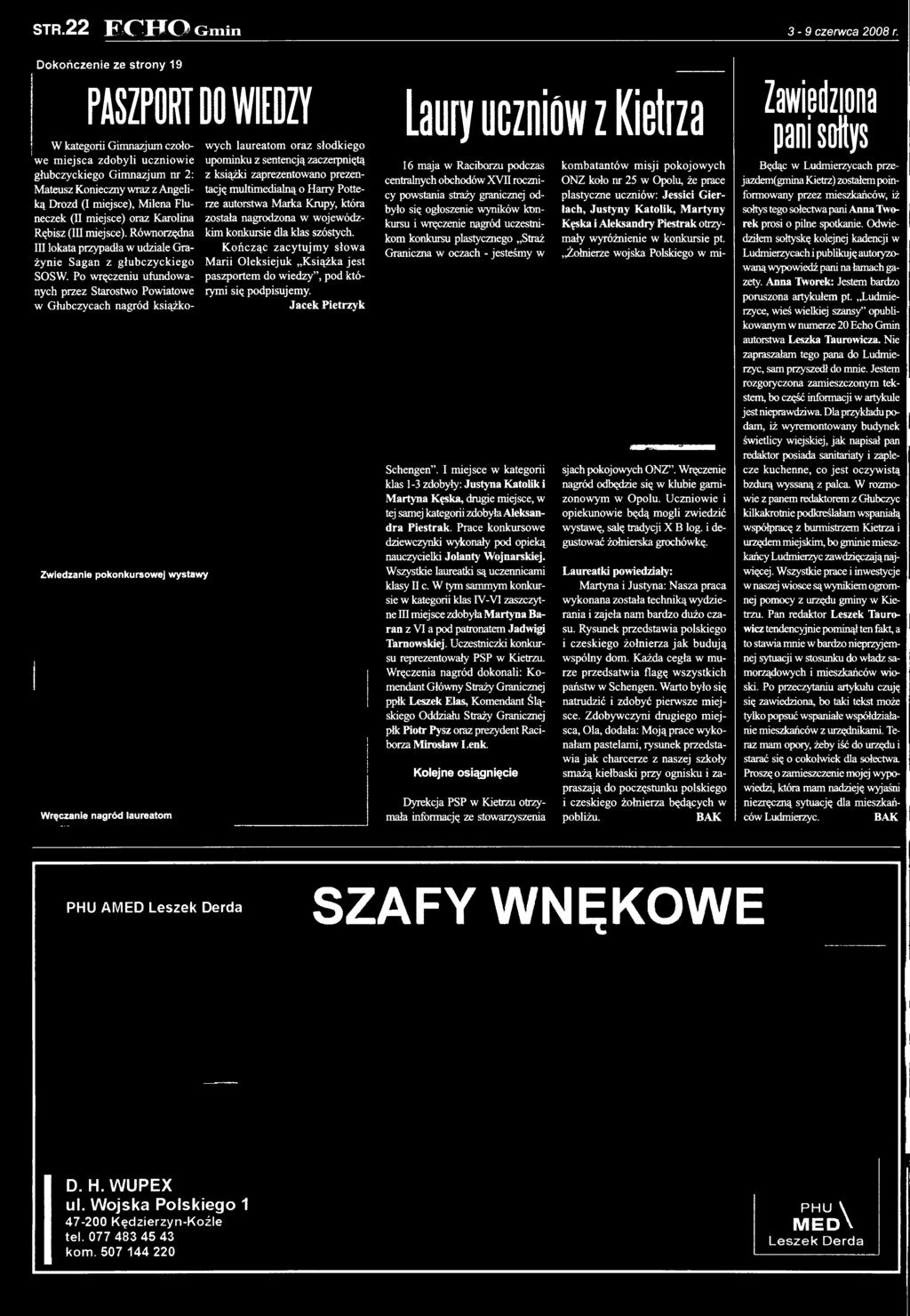 Po wręczeniu ufundowanych przez Starostwo Powiatowe w Głubczycach nagród książkowych laureatom oraz słodkiego upominku z sentencją zaczerpniętą z książki zaprezentowano prezentację multimedialną o