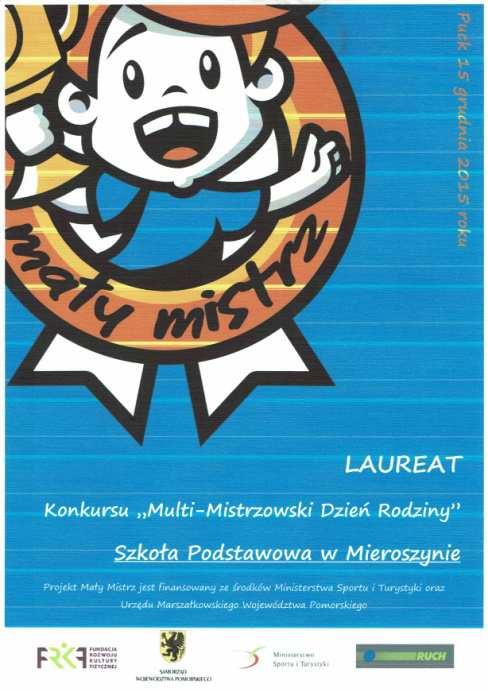 Organizatorem konkursu była Fundacja Rozwoju Kultury Fizycznej. Patronat objęło Ministerstwo Sportu i Turystyki oraz Urząd Marszałkowski Województwa Pomorskiego.