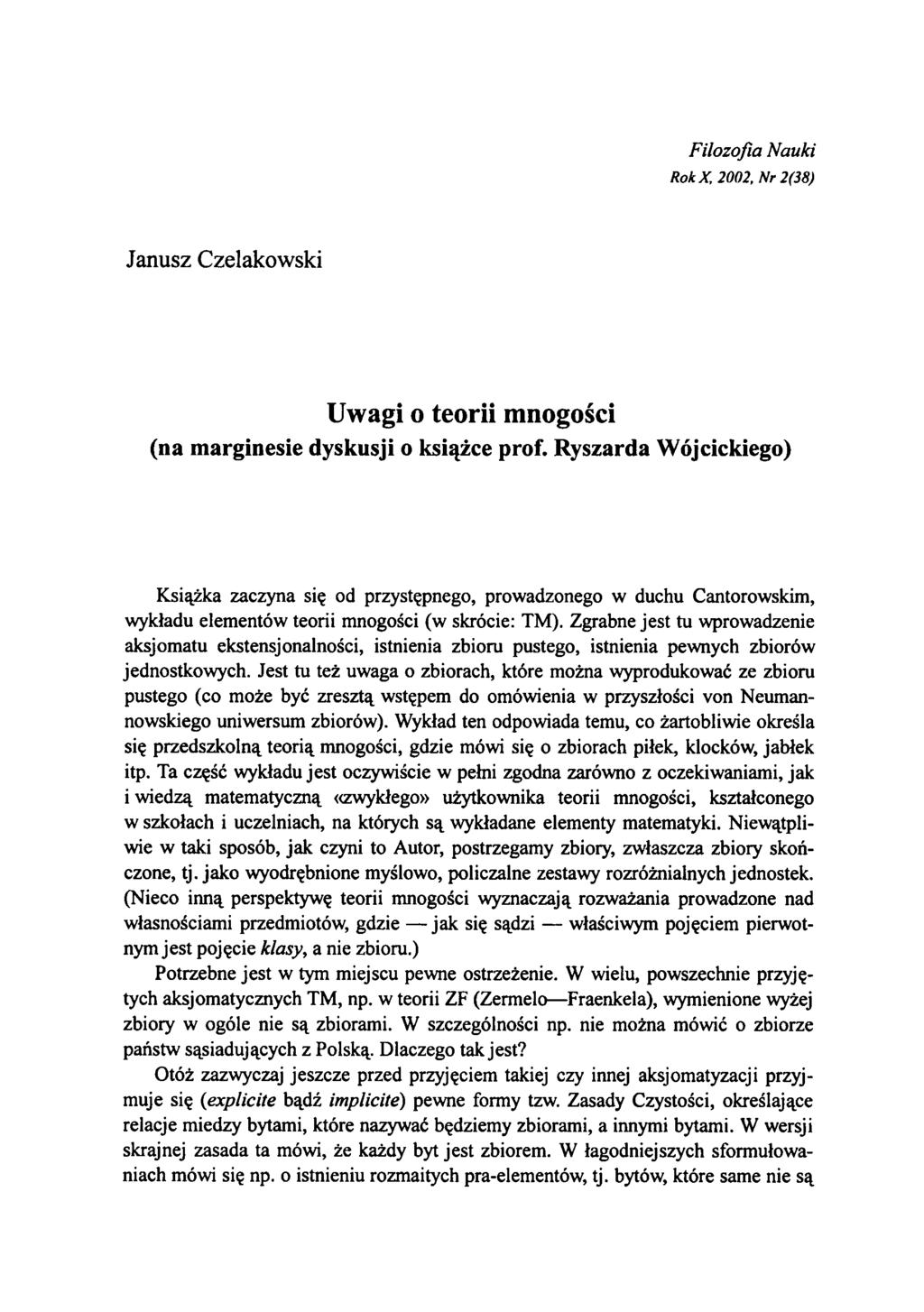 Filozofia Nauki RokX, 2002, Nr 2(38) Janusz Czelakowski Uwagi o teorii mnogości (na marginesie dyskusji o książce prof.