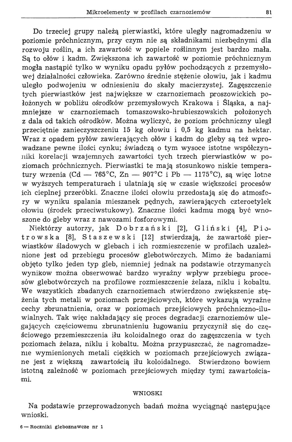 M ikroelem enty w profilach czarnoziem ów 81 Do trzeciej grupy należą pierwiastki, które uległy nagrom adzeniu w poziomie próchnicznym, przy czym nie są składnikam i niezbędnym i dla rozw oju roślin,