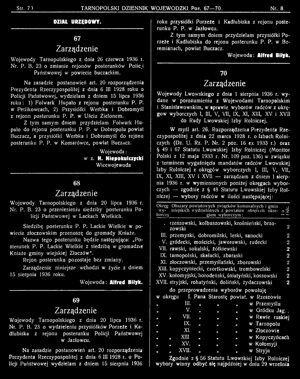 68 Zarządzenie Wojewoda: w z. H. Niepokulczycki Wicewojewoda Wojewody Tarnopolskiego z dnia 20 lipca 1936 r. Nr. P. B. 23 o przeniesieniu siedziby posterunku Policji Państwowej w Lackach Wielkich.