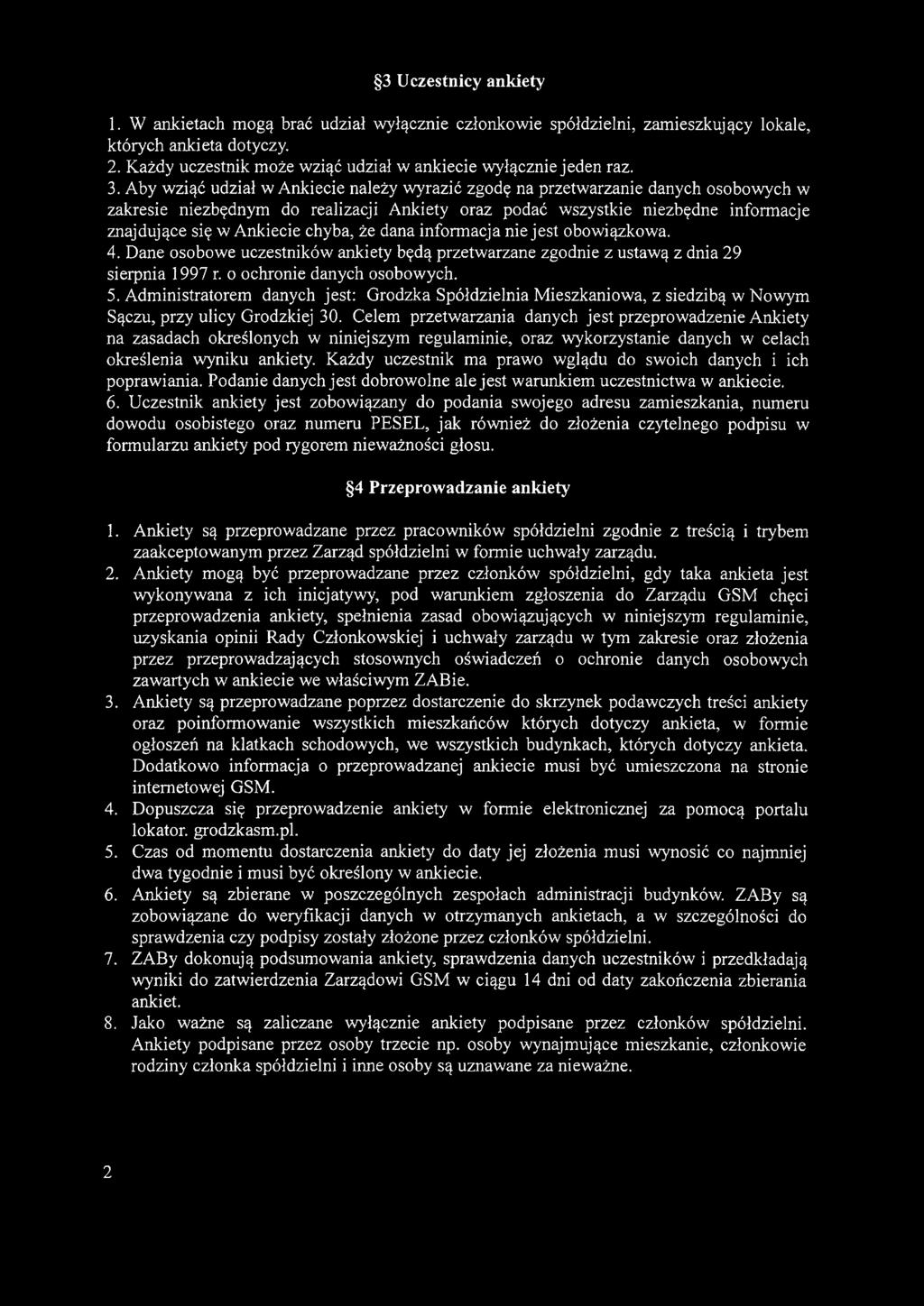 Aby wziąć udział w Ankiecie należy wyrazić zgodę na przetwarzanie danych osobowych w zakresie niezbędnym do realizacji Ankiety oraz podać wszystkie niezbędne informacje znajdujące się w Ankiecie