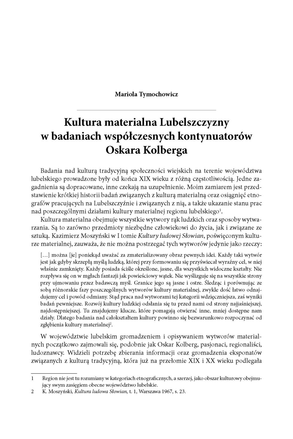 Mariola Tymochowicz Kultura materialna Lubelszczyzny w badaniach wspolczesnych kontynuatorow Oskara Kolberga Badania nad kultury tradycyjn^ spolecznosci wiejskich na terenie wojewodztwa lubelskiego