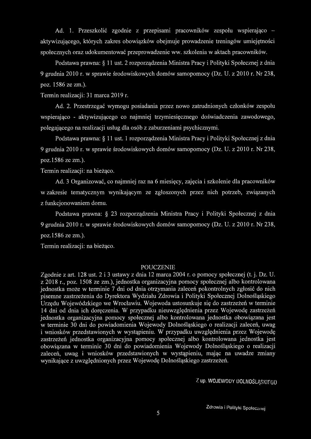 ww. szkolenia w aktach pracowników. Podstawa prawna: 11 ust. 2 rozporządzenia Ministra Pracy i Polityki Społecznej z dnia 9 grudnia 2010 r. w sprawie środowiskowych domów samopomocy (Dz. U. z 2010 r.