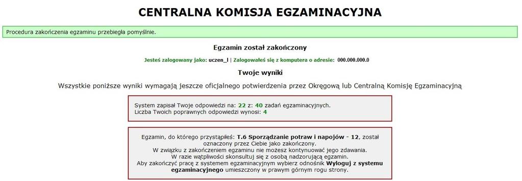 Rysunek M1.12. Informacja dotycząca wyników egzaminu Po zakończonym egzaminie należy się wylogować z elektronicznego systemu zdawania egzaminów zawodowych.