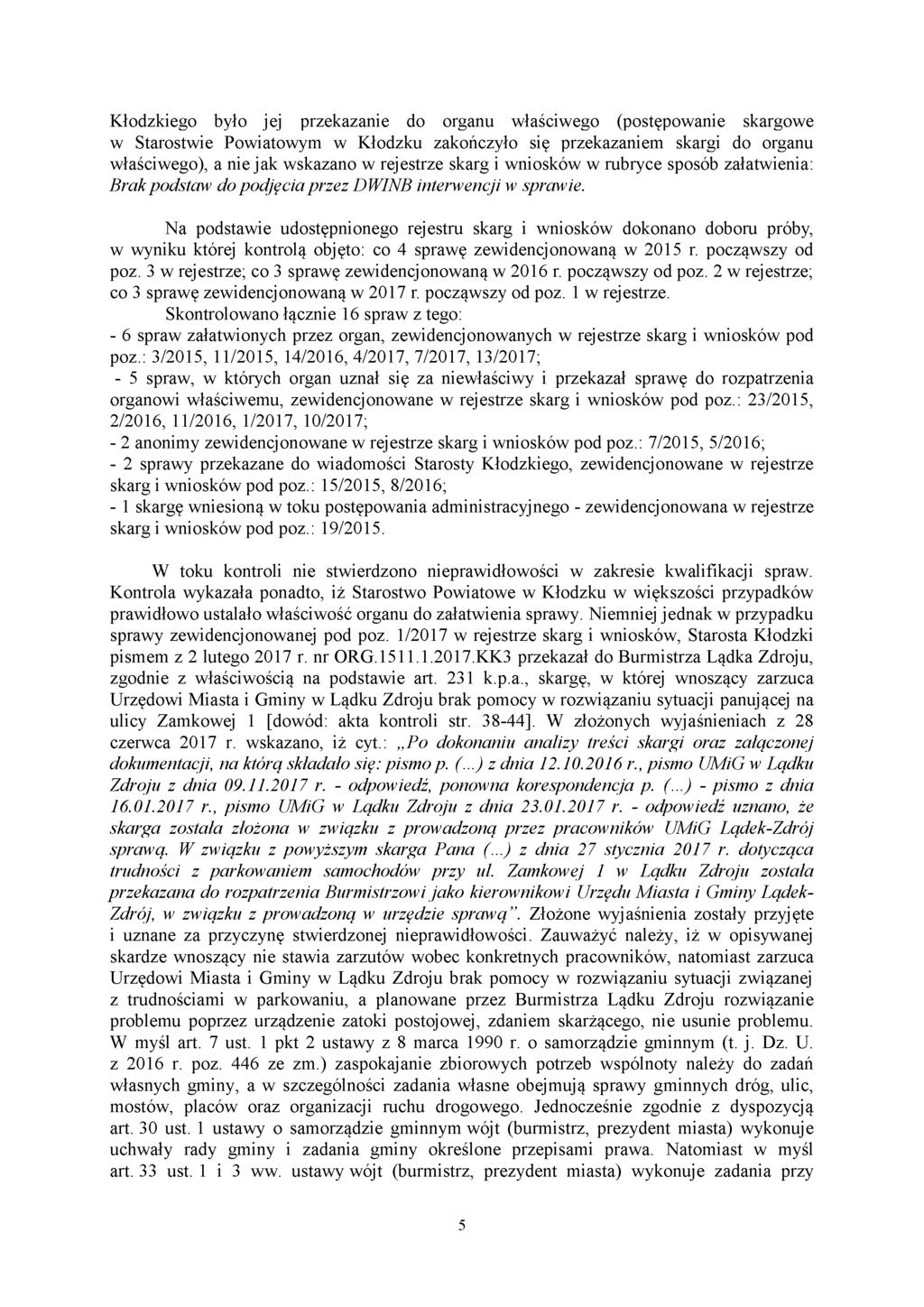 Kłodzkiego było jej przekazanie do organu właściwego (postępowanie skargowe w Starostwie Powiatowym w Kłodzku zakończyło się przekazaniem skargi do organu właściwego), a nie jak wskazano w rejestrze