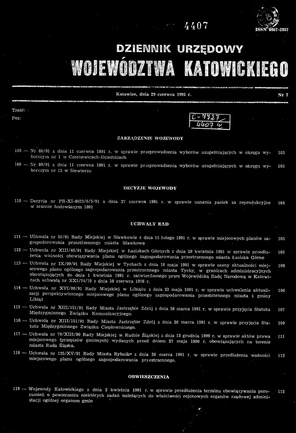 w sprawie miejscowych planów zagospodarowania przestrzennego miasta Sławkowa 112 Uchwała nr XIII/46/91 Rady Miejskiej w Łaziskach Górnych z dnia 29 kwietnia 1991 w sprawie przedłużenia ważności