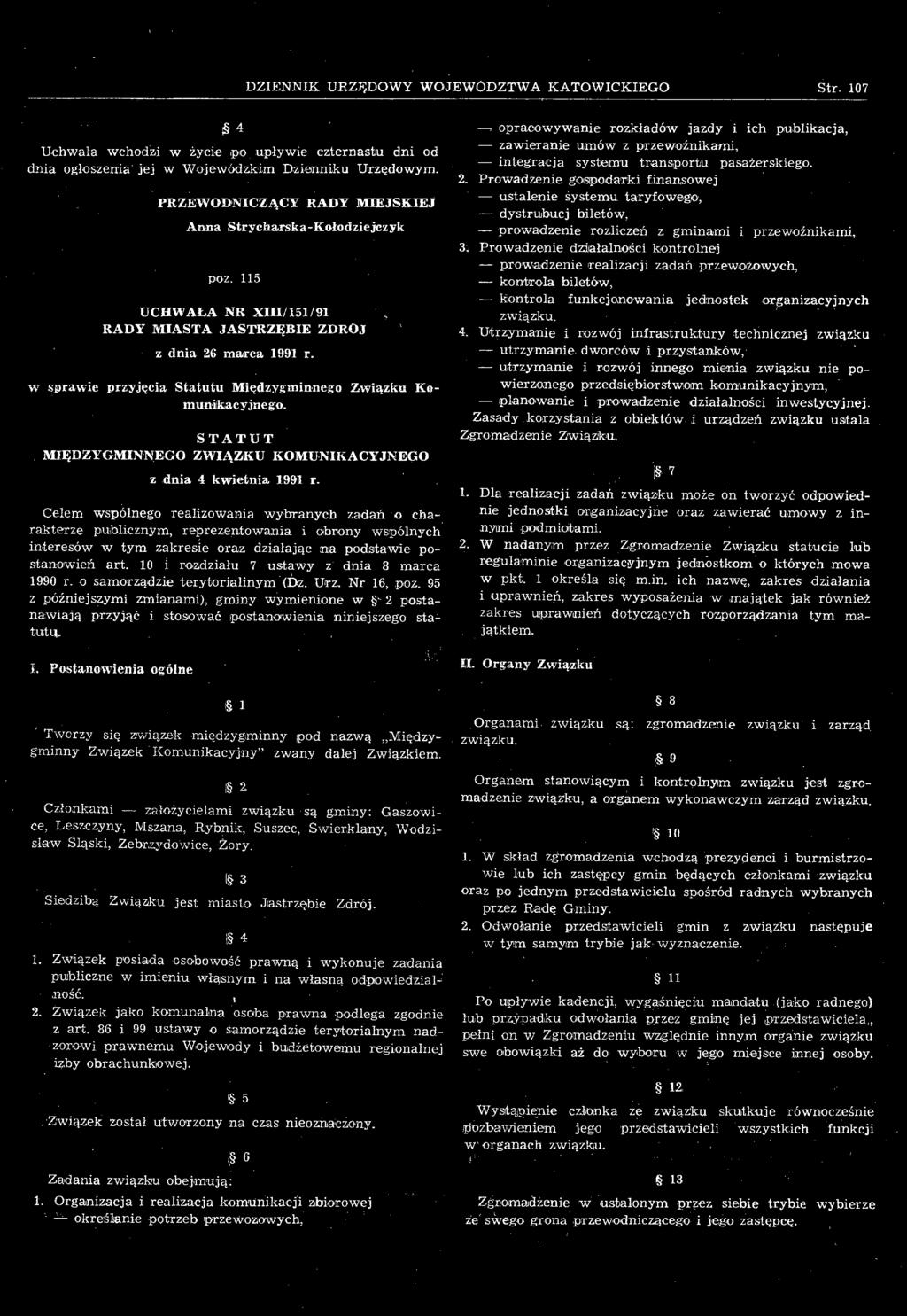 10 i rozdziału 7 ustawy z dnia 8 marca 1990 r. o samorządzie terytorialinym (Dz. Urz, Nr 16, poz.