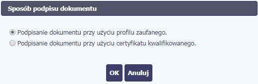 Podpisanie dokumentu przy użyciu certyfikatu kwalifikowanego Po wskazaniu wybranego wariantu, potwierdzasz swój wybór poprzez funkcję OK.