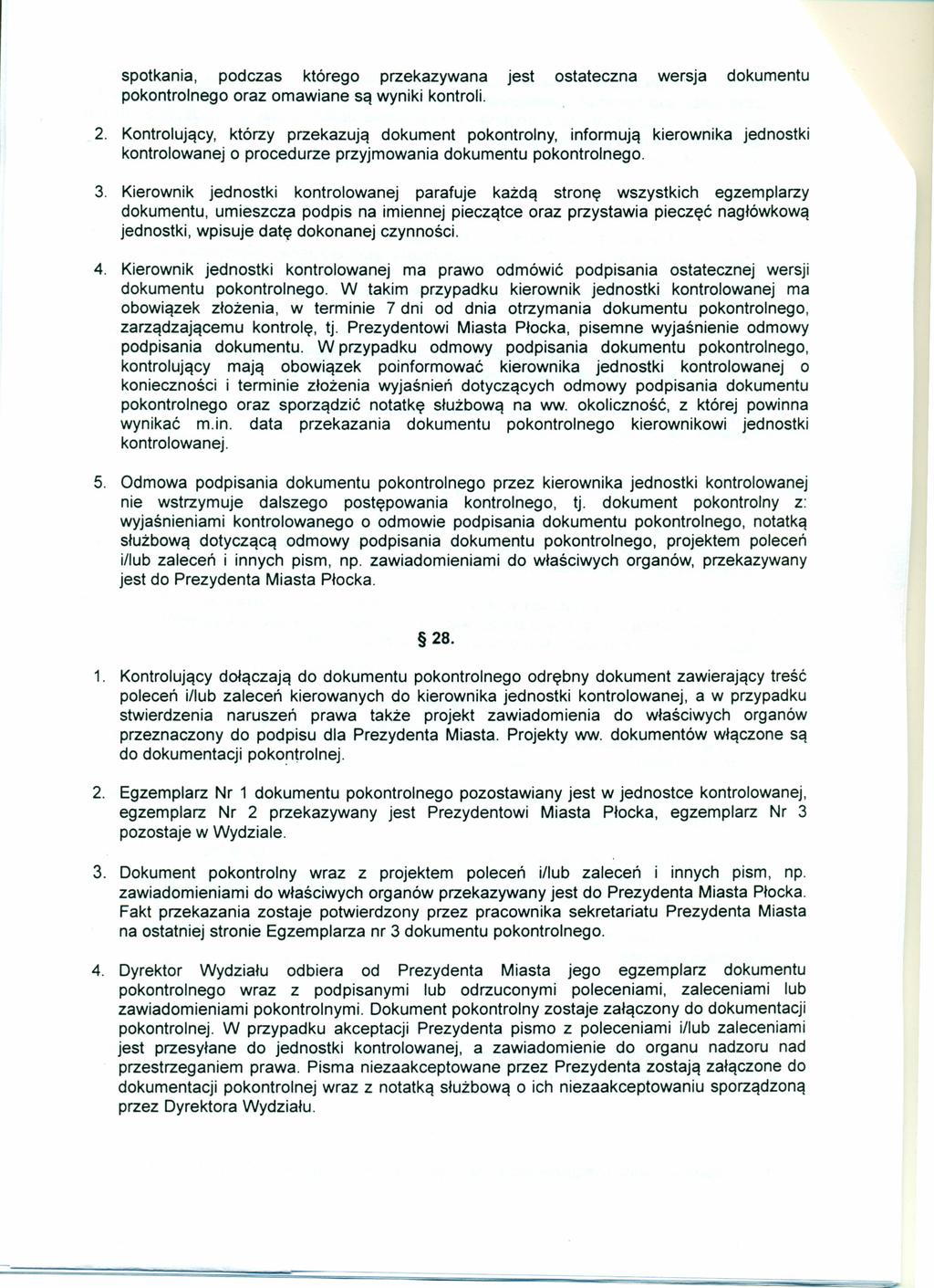 spotkania, podczas którego przekazywana jest ostateczna wersja dokumentu pokontrolnego oraz omawiane są wyniki kontroli. 2.