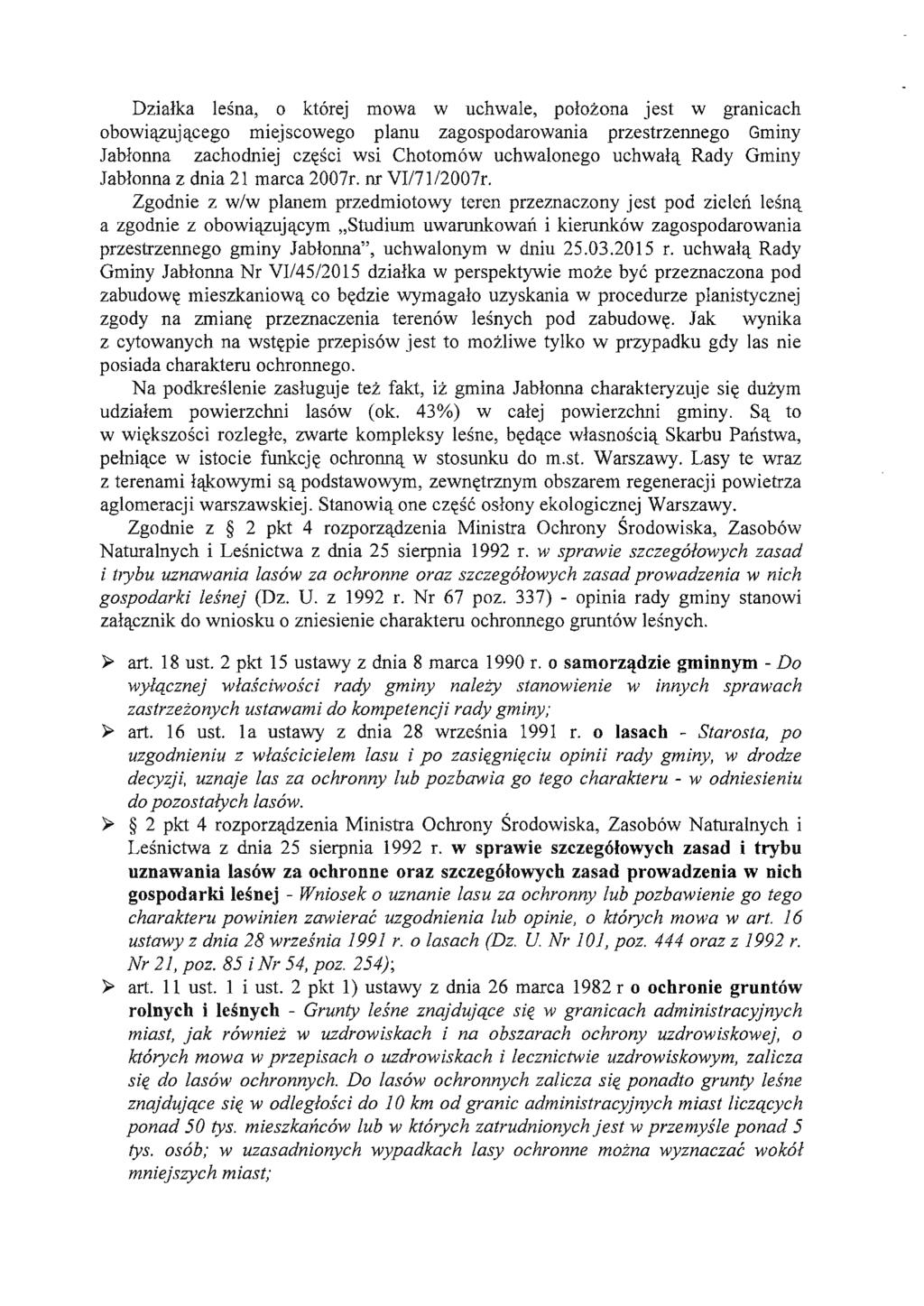 obowiązuj ącego Jabłonna Chotomów 21 marca 2007r. nr VI/71/2007r. L-J... ~~jll... z planem przedmiotowy a zgodnie z obowiązującym i przestrzennego gminy Jabłonna", uchwalonym w dniu 25.