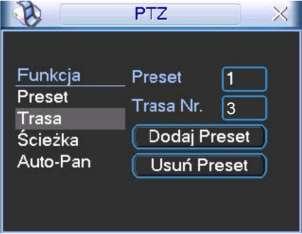 OBSŁUGA REJESTRATORA Rys. 4-35. Programowanie presetu. 4.9.2 Uruchomienie presetów Aby aktywować zaprogramowany preset, przejdź do okna wyboru ustawień PTZ (rys. 4-34 str.