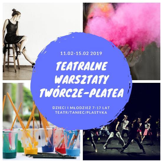 MOK ZABRZE TEATRALNE WARSZTATY TWÓRCZE - PLATEA 11 lutego 15 lutego, godz. 8.30-13.