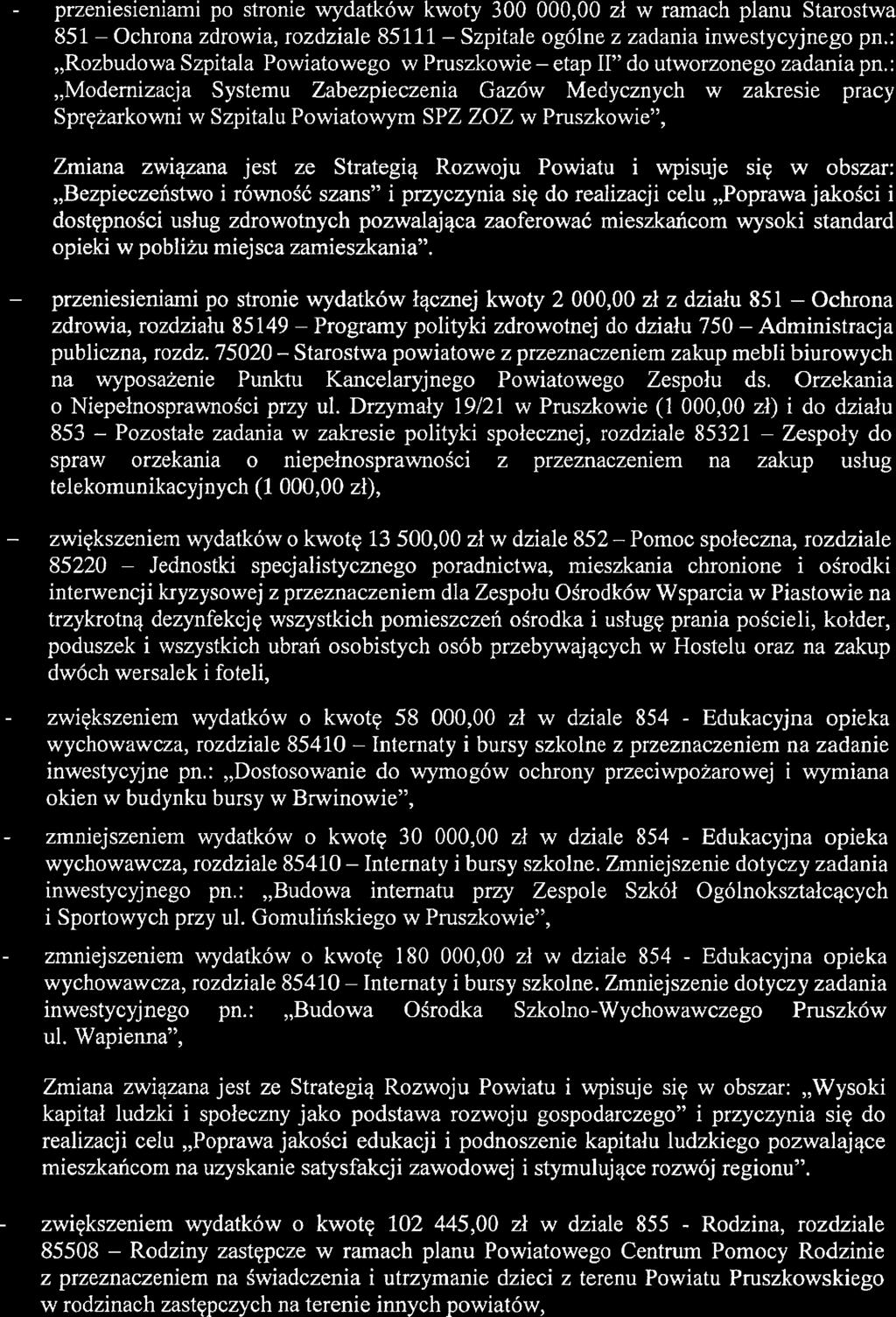 przeniesieniami po stronie wydatków kwoty 3, zł w ramach planu Starostwa 851 ochrona zdrowia, rozdziale 85111 -- Szpitale ogólne z zadania inwestycyjnego pn.