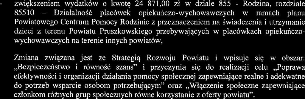 zwiększeniem wydatków o kwotę 24 871, zł w dziale 855 - Rodzina, rozdziale 8551