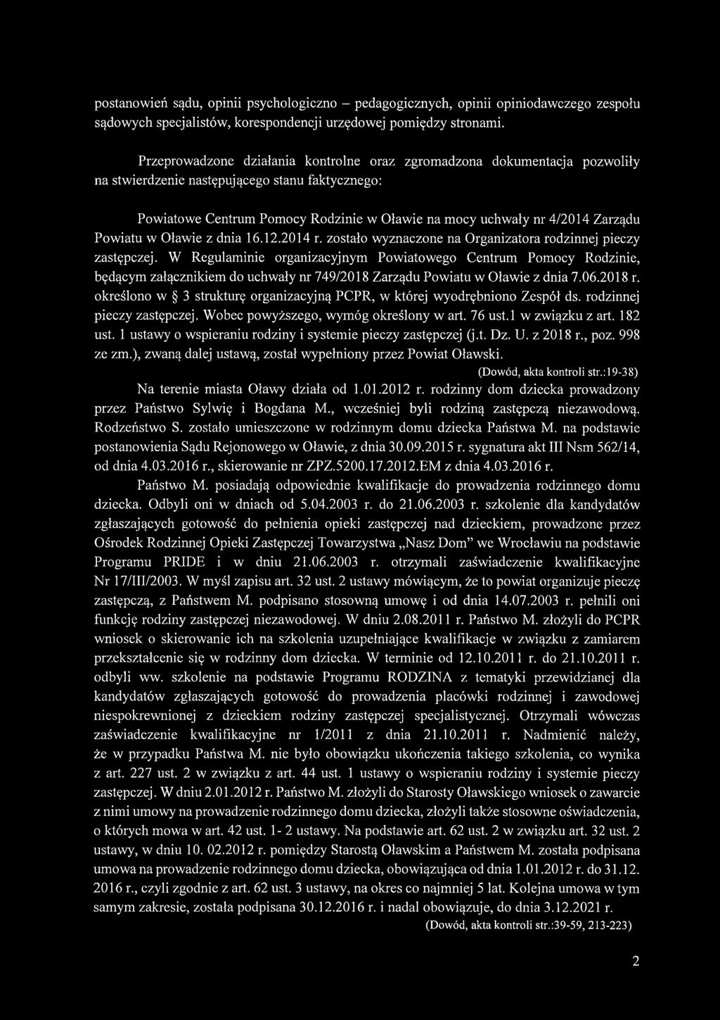Zarządu Powiatu w Oławie z dnia 16.12.2014 r. zostało wyznaczone na Organizatora rodzinnej pieczy zastępczej.