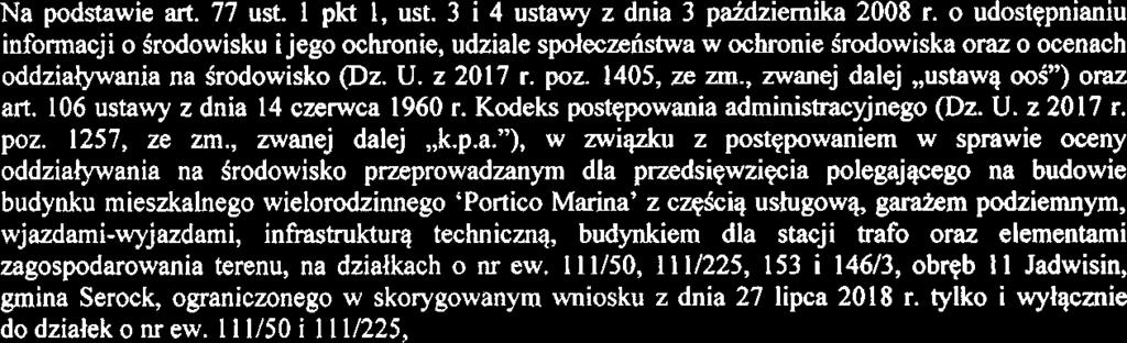 Warszawa, dnia 30 paidziernika 2018 r. POSTANOWIENIE Na podstawie art. 77 ust. 1 pkt I, ust. 3 i 4 ustawy z dnia 3 paidziernika 2008 r.