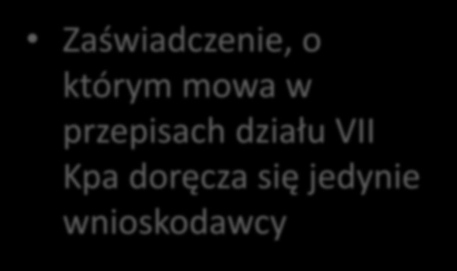Doręczenie zaświadczenia Zaświadczenie, o którym mowa w