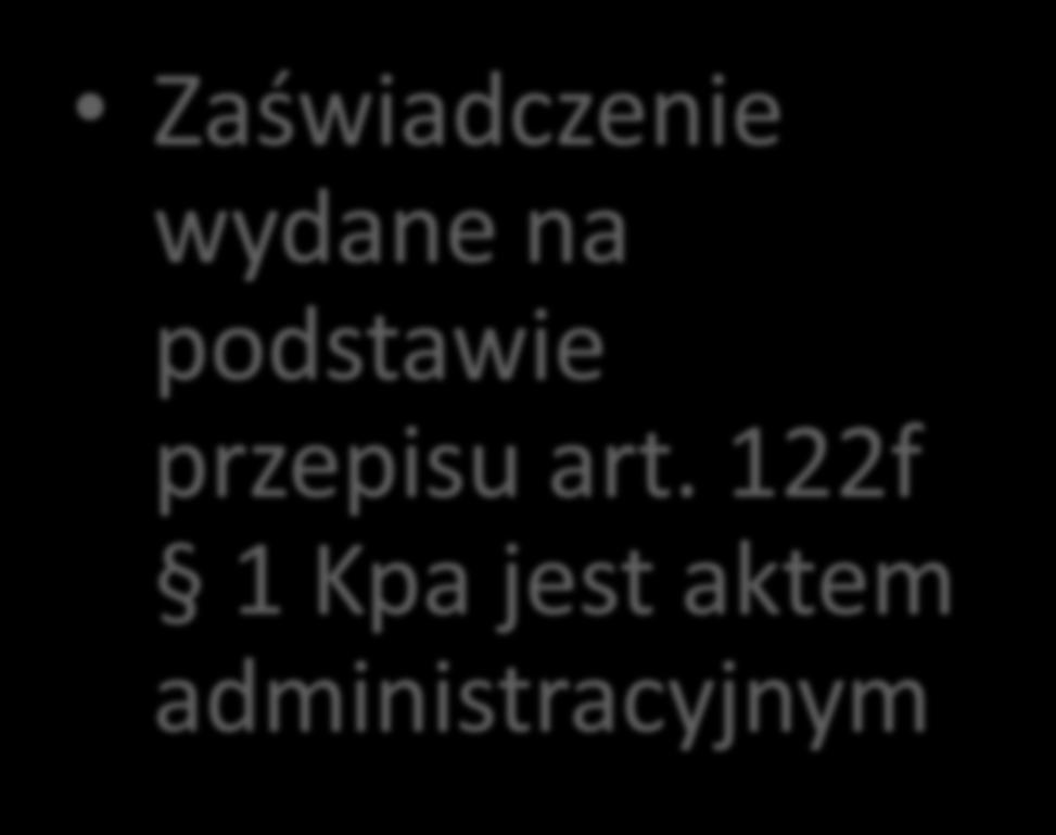 Zaświadczenie, o jakim mowa w dziale VII Kpa, to zupełnie inne zaświadczenie, niż zaświadczenie związane z milczącym załatwieniem sprawy.
