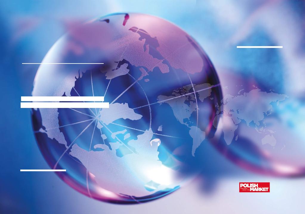 PUBLISHED SINCE 1996 POLISH MARKET ECONOMIC MAGAZINE MISJA Budowanie pozytywnego wizerunku Polski na świecie poprzez promocję polskiej gospodarki, nauki i kultury.