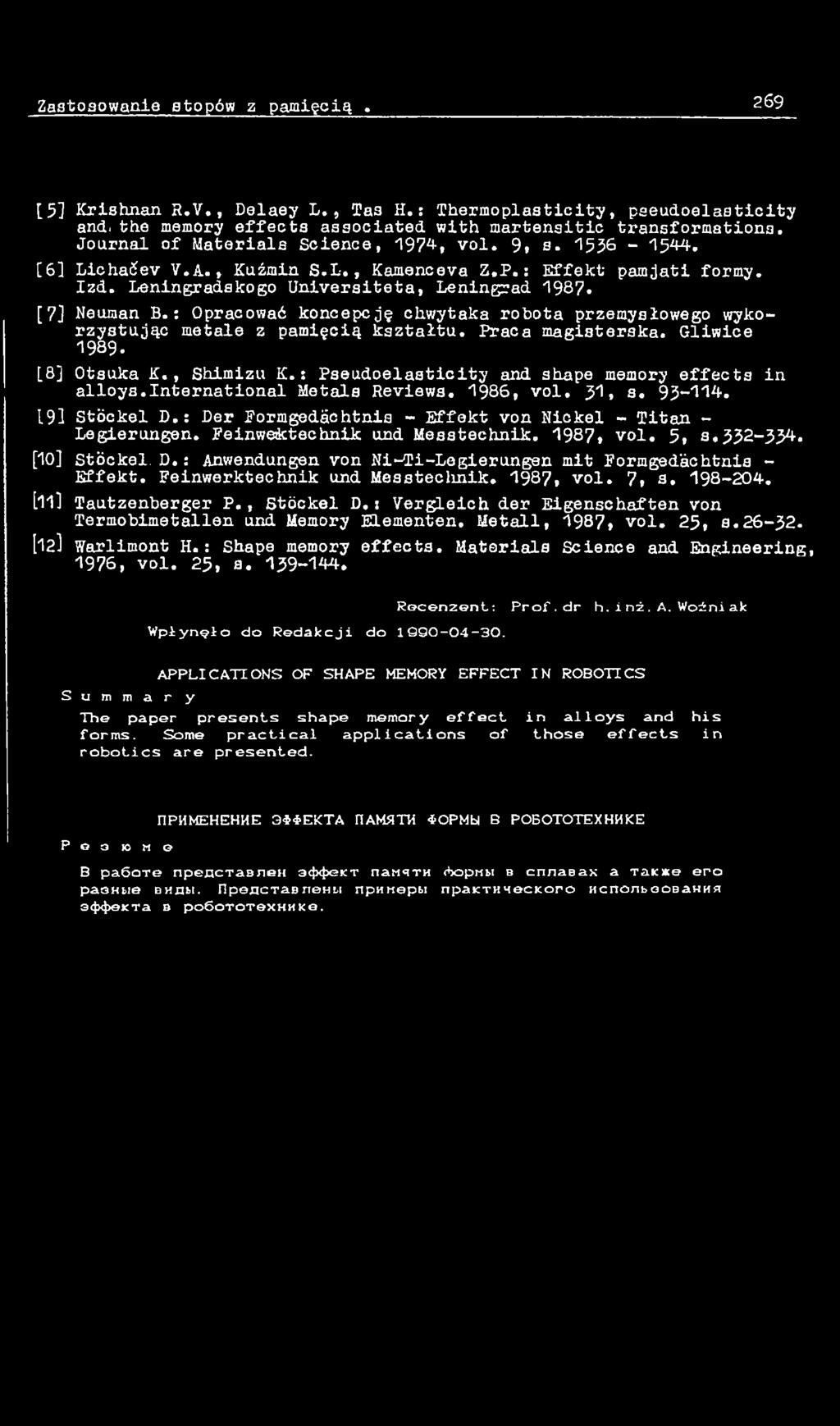 Peinwefctechnik und Messtechnik. 1987, vol. 5, s.332-334. [10] Stöckel. D.: Anwendungen von Ni-Ti-Legierungen mit Formgedächtnis - Effekt. Feinwerktechnik und Messtechnik. 1987, vol. 7, s. 198-204.